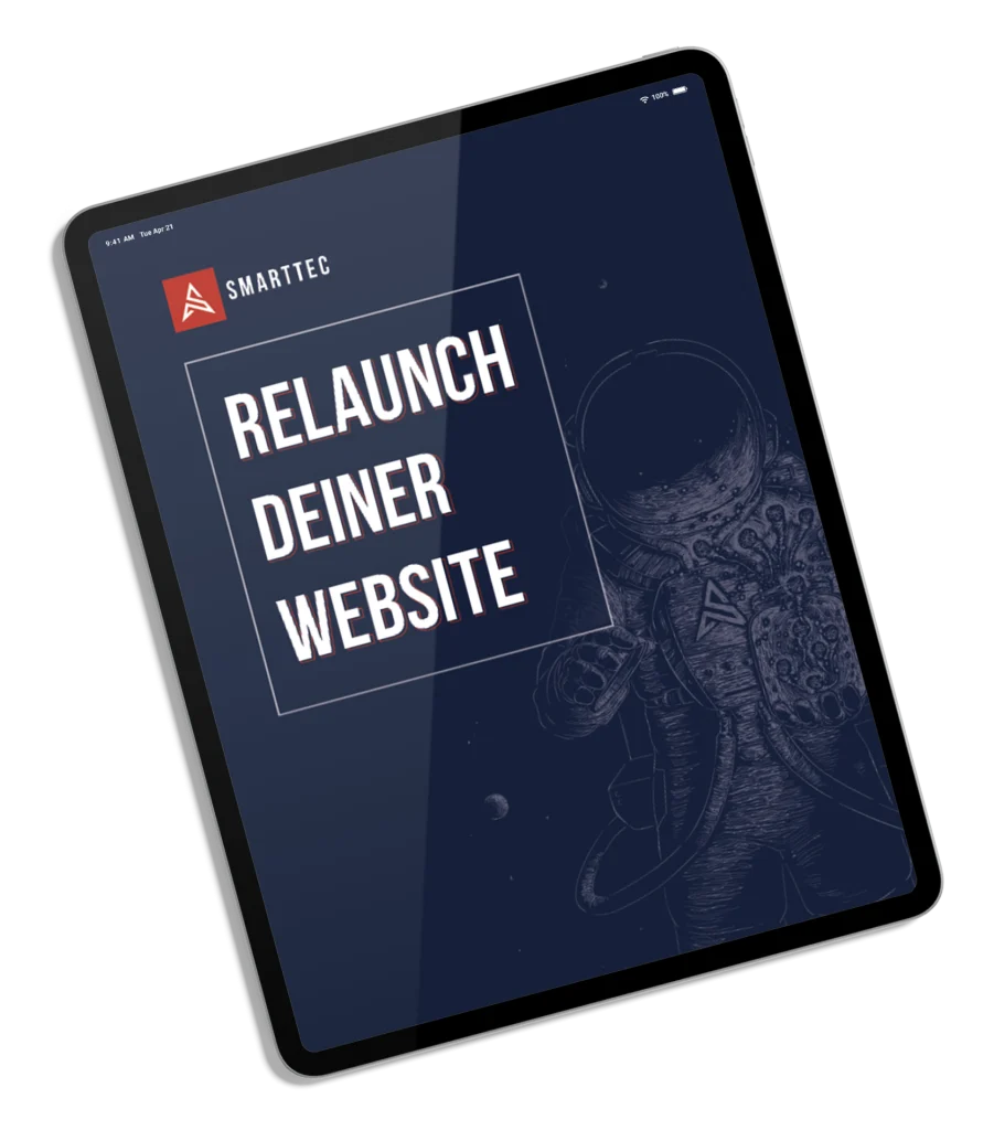 mockup tablet Ein Relaunch muss wohl überlegt sein – Es hängt viel davon ab. Eine funktionierende Strategie und ein genauer Plan sind dabei unerlässlich. Um dir einen Vorteil zu verschaffen, haben wir hier die wichtigsten Punkte aufgelistet, die sich die Crew von SMARTTEC vor einem so großen Schritt wie einem Relaunch stellt. SMARTTEC